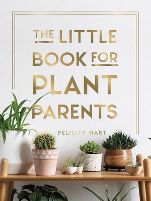 cover image of The Little Book for Plant Parents: Simple Tips to Help You Grow Your Own Urban Jungle